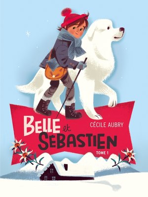 cover image of Belle et Sébastien 1--Le refuge du Grand Baou
